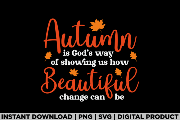 Autumn is God’s Way Christian Fall Shirt Graphics