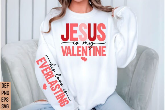 Jesus is My Valentine PNG and SVG: Perfect for T-Shirt Designs