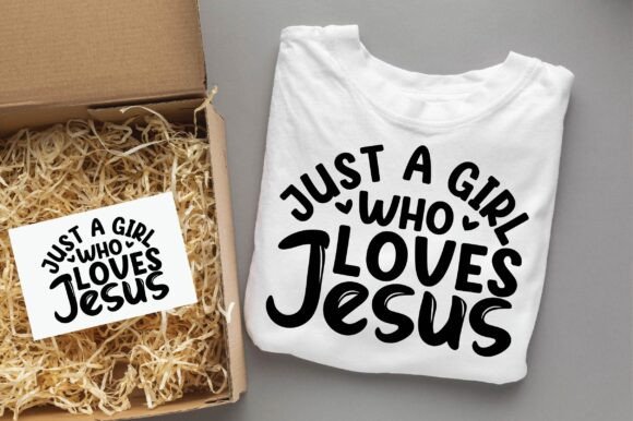 Just a Girl Who Loves Jesus: Perfect for T-Shirt Designs and Graphics