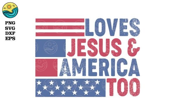 Love Jesus America Too SVG: Perfect for T-Shirt Designs & Graphics