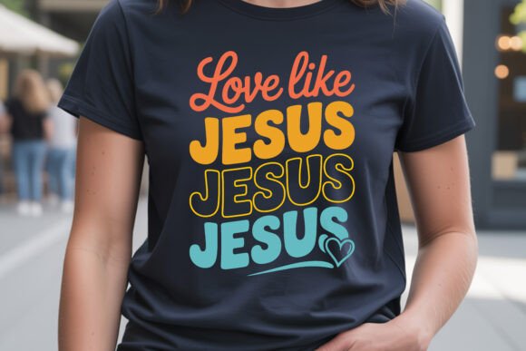 Love Like Jesus Faith SVG Tee: A Must for T-Shirt Designs