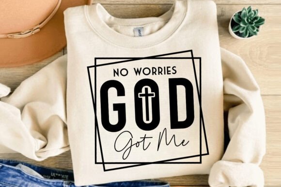 No Worries God Got Me Svg, Jesus Svg for T-Shirt Designs