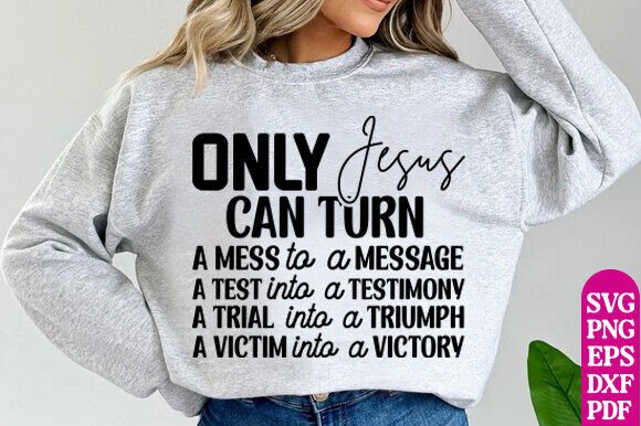 Only Jesus Can Turn Graphics for T-Shirt Designs