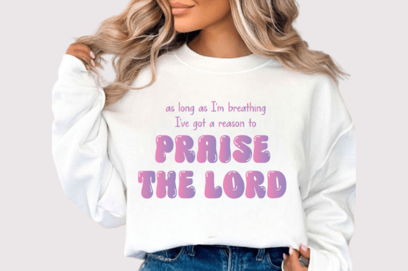 Praise the Lord Christian SVG PNG: Perfect for T-Shirt Designs and Graphics