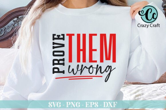 Prove Them Wrong, Christian SVG PNG for T-Shirt Designs