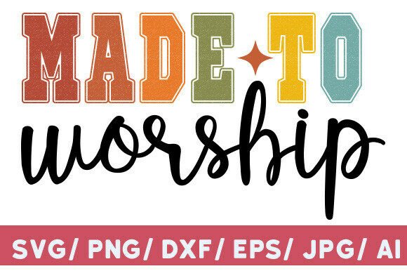 Review: Made to Worship SVG PNG for T-Shirt Designs