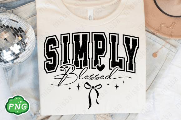 Simply Blessed Png: A Versatile Graphic for Christian T-Shirt Designs