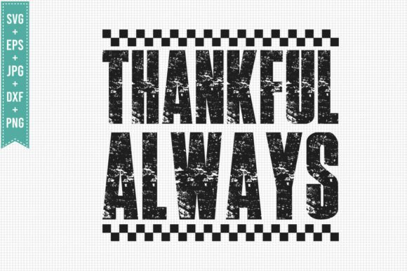 Thankful Always Christian Graphics for T-Shirt Designs